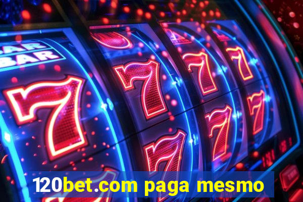 120bet.com paga mesmo